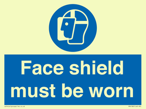 Face shield must be worn